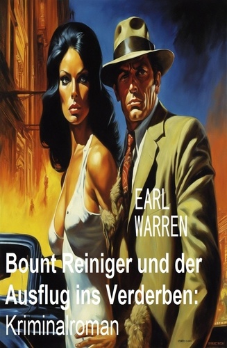  Earl Warren - Bount Reiniger und der Ausflug ins Verderben.