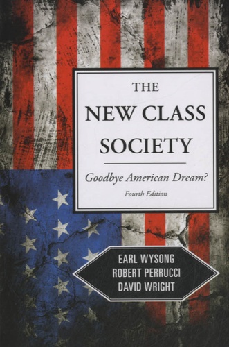 Earl Wysong - The New Class Society - Goodbye American Dream ?.