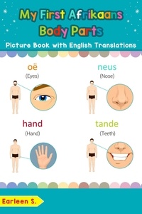  Earleen S. - My First Afrikaans Body Parts Picture Book with English Translations - Teach &amp; Learn Basic Afrikaans words for Children, #7.