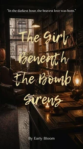 The Girl Beneath the Bomb Sirens