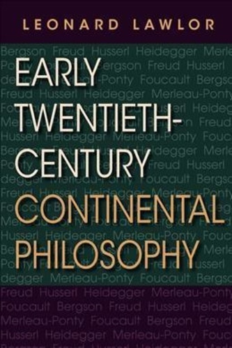 Early Twentieth-Century Continental Philosophy.