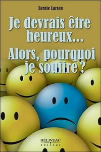 Je devrais être heureux... alors, pourquoi je souffre ?