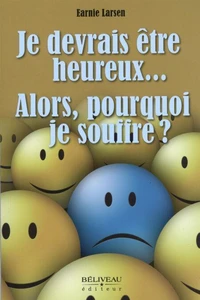 Je devrais être heureux... alors, pourquoi je souffre ?