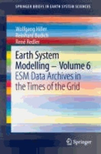 Earth System Modelling - Volume 6 - ESM Data Archives in the Times of the Grid.