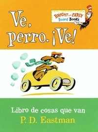 Ve, perro. ¡Ve! (Go, Dog. Go! Spanish Edition)