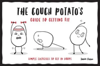 The Couch Potato’s Guide to Staying Fit