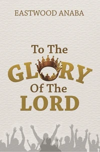 To The Glory of The Lord
