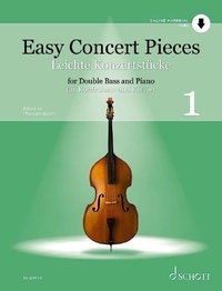 Charlotte Mohrs - Easy Concert Pieces Vol. 1 : Easy Concert Pieces - 25 Easy Pieces from 5 Centuries in half and 1st Position. Vol. 1. double bass and piano..