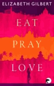 Eat, Pray, Love