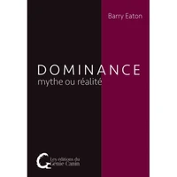 Dominance, mythe ou réalité