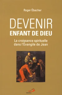Devenir enfant de Dieu