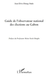 Guide de l'observateur national des élections au Gabon