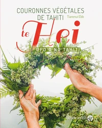 Couronnes végétales de Tahiti