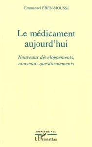 Le médicament aujourd'hui