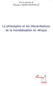 La philosophie et les interprétations de la mondialisation en Afrique