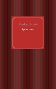 Eberhard Blanke - Aphorismen.