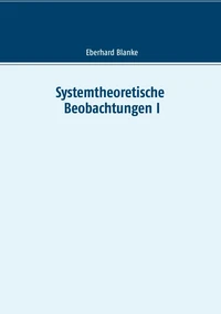 Systemtheoretische Beobachtungen I