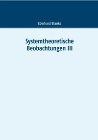 Systemtheoretische Beobachtungen III