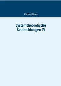 Systemtheoretische Beobachtungen IV