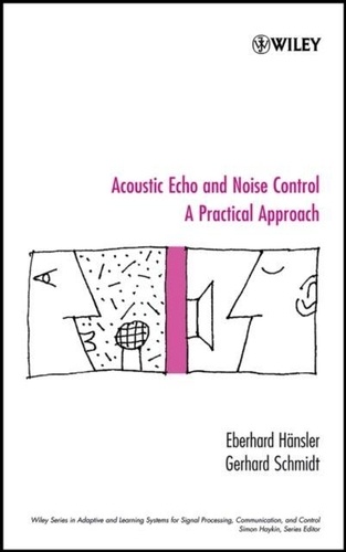 Eberhard Hansler - Acoustic echo and noise control- a pratical approach.