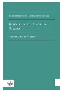 Innerlichkeit – Existenz – Subjekt