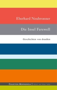 Eberhard Neubronner - Die Insel Farewell - Geschichten von draußen.