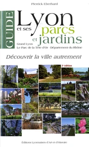 Guide de Lyon et ses parcs et jardins