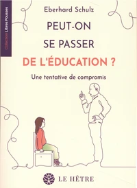 Peut-on se passer d'éducation ?