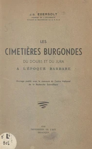 Les cimetières burgondes du Doubs et du Jura à l'époque barbare