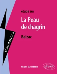 Etude sur La Peau de chagrin, Honoré de Balzac