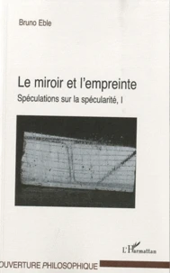 Le miroir et l'empreinte