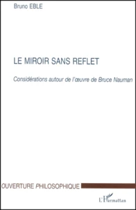 Le miroir sans reflet.