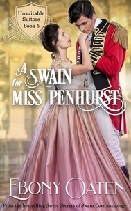  Ebony Oaten - A Swain For Miss Penhurst - Unsuitable Suitors.