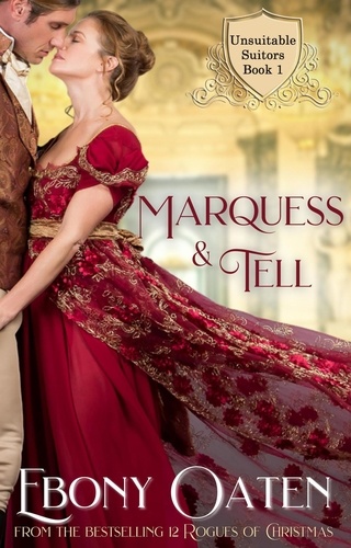  Ebony Oaten - Marquess and Tell - Unsuitable Suitors.