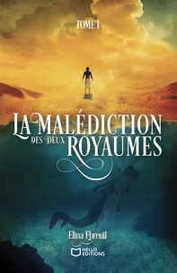 La malédiction des deux royaumes Tome 1