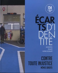 Abdellatif Chaouite et Marcel Beauvoir - Ecarts d'identité N° 134, 1er semestre 2020 : Contre toute injustice - Mêmes droits.