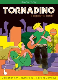 Tornadino, l'égoïsme tardif