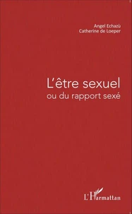 L'être sexuel ou du rapport sexé
