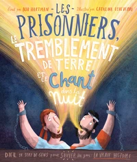 Les prisonniers, le tremblement de terre et le chant dans la nuit