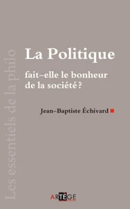La Politique fait-elle le bonheur de la société ?
