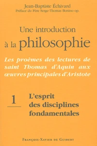 Une introduction à la philosophie : les proèmes des lectures de saint Thomas d'Aquin aux principales oeuvres d'Aristote