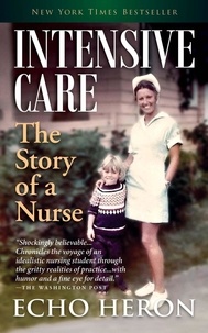  Echo Heron - Intensive Care: The Story of a Nurse.