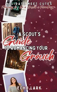 A Scout's Guide to Romancing Your Grouch