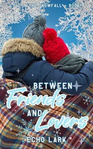 Between Friends and Lovers