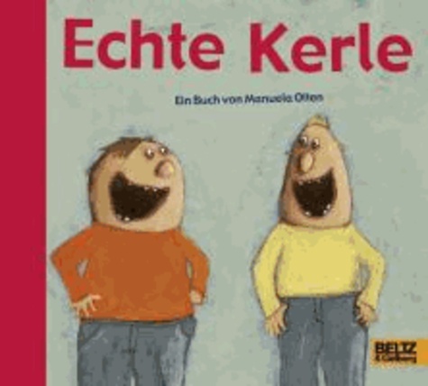 Echte Kerle - Vierfarbiges Pappbilderbuch.
