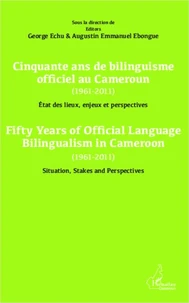 Cinquante ans de bilinguisme officiel au Cameroun (1961-2011)