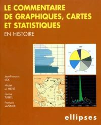 Le commentaire de graphiques, cartes et statistiques en histoire