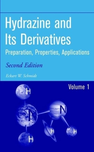 Eckart-W Schmidt - Hydrazine And Its Derivatives. Preparation, Properties, Applications.