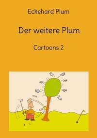 Eckehard Plum - Der weitere Plum - Cartoons 2.