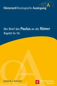Der Brief des Paulus an die Römer, Kapitel 6-16